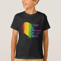 I May Be Straight But I Don't Hate LGBTQ Gay Pride