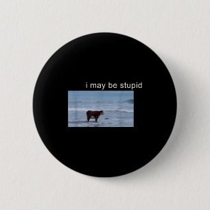 I May Be Stud Cow Meme I May Be Stud Funny 6 Cm Round Badge