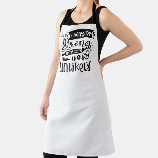 I May Be Wrong But It’s Highly Unlikely Cooking Apron (Insitu)