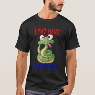 I May Have Pooped My Pants Humour Sarcastic Quote T-Shirt