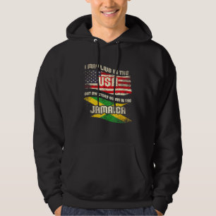 I May Live In The Usa But My Story Began In Jamaic Hoodie
