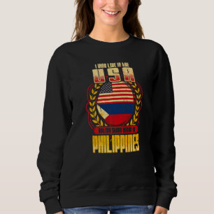 I May Live In The Usa But My Story Began In Philip Sweatshirt