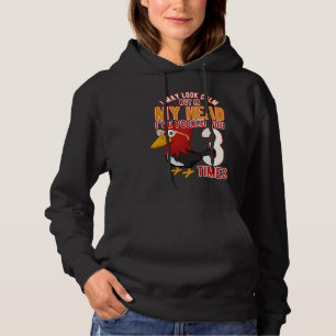 I May Look Calm But In Head Iu2019ve Pecked You 3 Hoodie