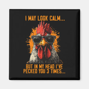 I May Look Calm But In My Head Chicken Lover Magnet
