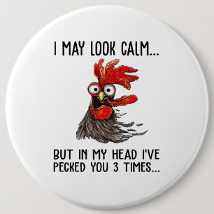 I May Look Calm But In My Head I've Picked You 3 T 6 Cm Round Badge