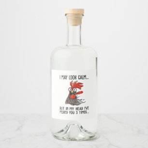 I May Look Calm But In My Head I've Picked You 3 T Liquor Bottle Label