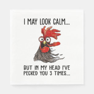 I May Look Calm But In My Head I've Picked You 3 T Napkin