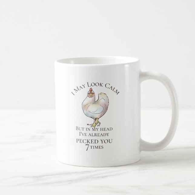 "I May Look Calm" Chicken Coffee Mug (Right)