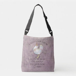 "I May Look Calm" Chicken Crossbody Bag