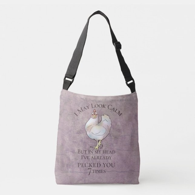 "I May Look Calm" Chicken Crossbody Bag (Front)