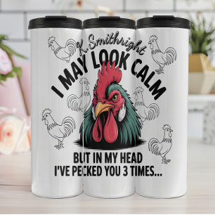 I May Look Calm Rooster Thermal Tumbler
