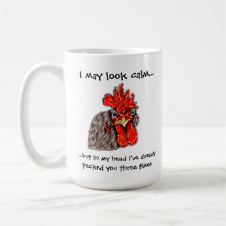 "I may look calm..." Tall Rooster Mug