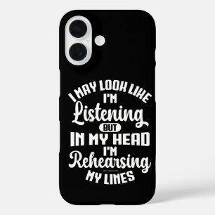 I May Look Like I'm Listening But In My Head Funny iPhone 16 Case