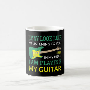 I may look like I'm listening but in my head I'm p Coffee Mug
