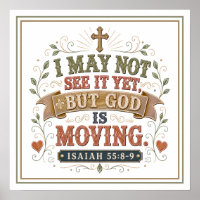 I May Not See It Yet But God Is Moving Bible Quote