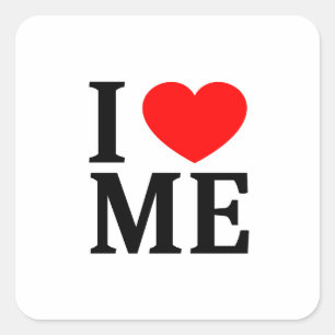 I ❤️ ME I LOVE ME I HEART ME SQUARE STICKER