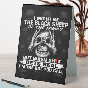 I Might Be The Black Sheep Of The Family