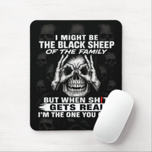 I Might Be The Black Sheep Of The Family Mouse Mat