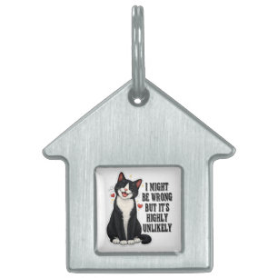 I Might Be Wrong But It's Highly Unlikely Funny Pet ID Tag