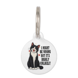 I Might Be Wrong But It's Highly Unlikely Funny Pet Tag
