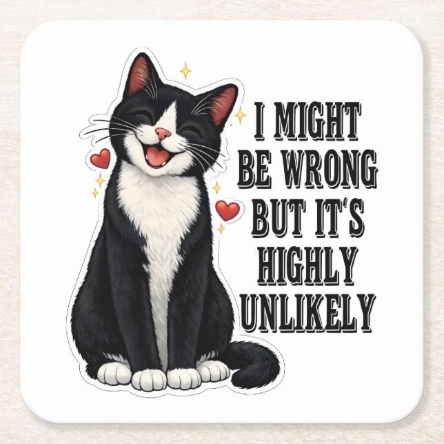 I Might Be Wrong But It's Highly Unlikely Funny Square Paper Coaster (Front)