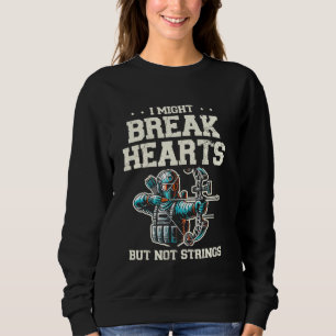 I Might Break Hearts But Not Strings Archer Arrow  Sweatshirt
