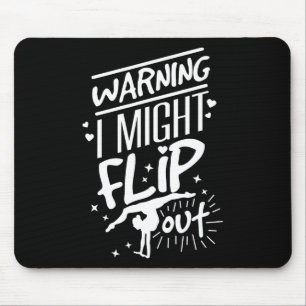 I Might Flip Out Funny Gymnastics Cheerleading Gym Mouse Mat