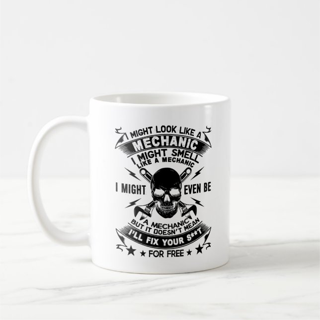I Might Look Like A Mechanic Mug (Left)