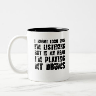 I Might Look Like I'm Listening But In My Head Two-Tone Coffee Mug