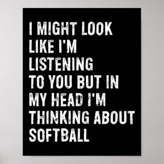 I Might Look Like I'm Listening Funny Softll Poster