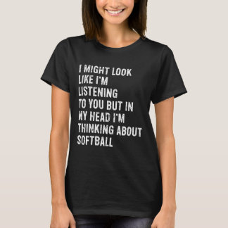 I Might Look Like I'm Listening Funny Softll T-Shirt