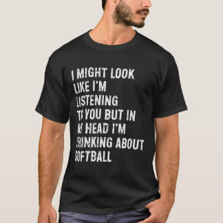 I Might Look Like I'm Listening Funny Softll T-Shirt