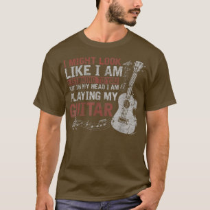 I Might Look Like I'm Listening Music T-Shirt