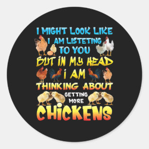 I Might Look Like I'm Listening To You But In My H Classic Round Sticker