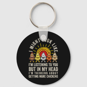 I Might Look Like I'm Listening To You But In My H Key Ring