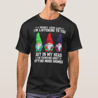 I Might Look Like I'm Listening To You But In My H T-Shirt