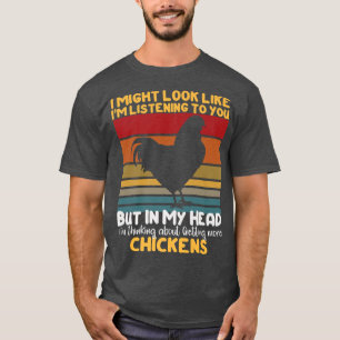 I Might Look Like I'm Listening To You But In My H T-Shirt
