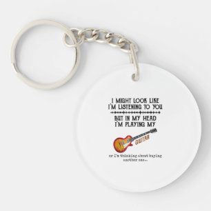 I Might Look Like Im Listening to You But in My He Key Ring