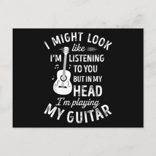 I Might Look Like I'm Listening To You Funny Guita Holiday Postcard