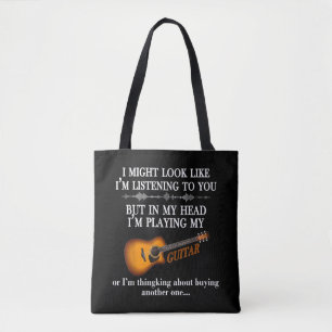 I Might Look Like Im Listening To You Guitar Lover Tote Bag