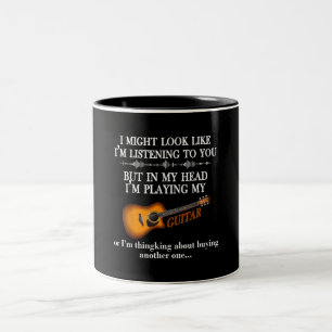 I Might Look Like Im Listening To You Guitar Lover Two-Tone Coffee Mug