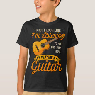 I Might Look Like I'm Listening to You  Music Guit T-Shirt
