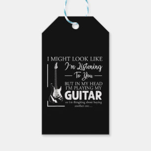 I Might Look Like Im Listening to You Music Guitar Gift Tags
