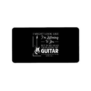 I Might Look Like Im Listening to You Music Guitar Label