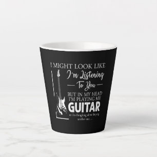 I Might Look Like Im Listening to You Music Guitar Latte Mug