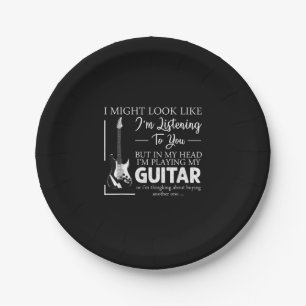 I Might Look Like Im Listening to You Music Guitar Paper Plate