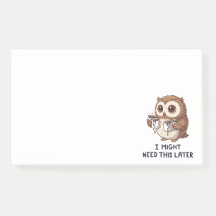 I Might Need Coffee Later - Funny Owl Humor Post-it Notes