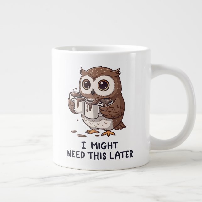 I Might Need Coffee Later - Funny Owl Humour Large Coffee Mug (Right)