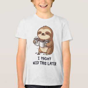 I Might Need Coffee Later - Lazy Sloth Humour Tri-Blend Shirt