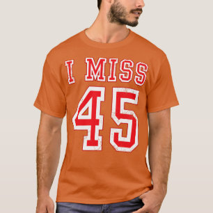 I Miss 45 Republican Conservative T-Shirt